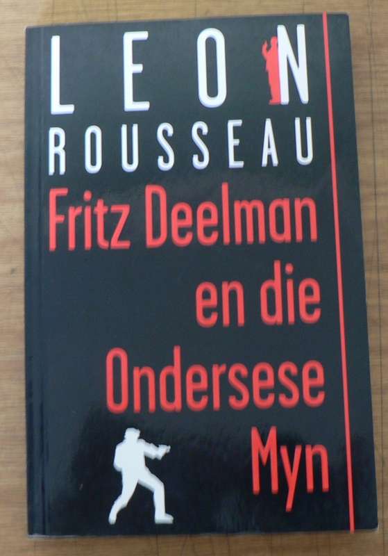Fritz Deelman en die Ondersese Myn deur Leon Rousseau(slapband)