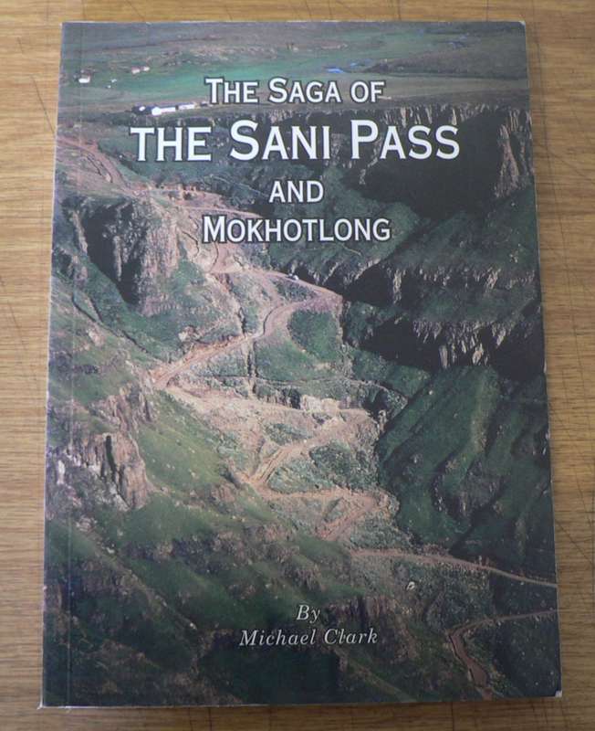 The Sani Pass by Michael Clarke (Natal/Lesotho country history)