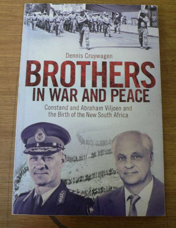 Brothers in war and peace, Constant and Abraham Viljoen by Dennis Cruywagen