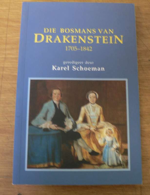 Die Bosmans van Drakenstein deur Karel schoeman(red.) (Afrikaner genealogie)