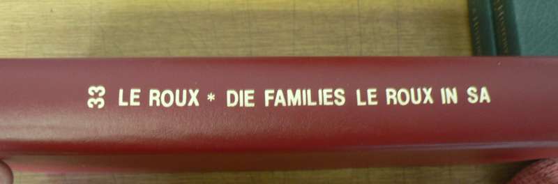 Die Families Le Roux in Suid-Afrika(Afrikaner Genealogie)