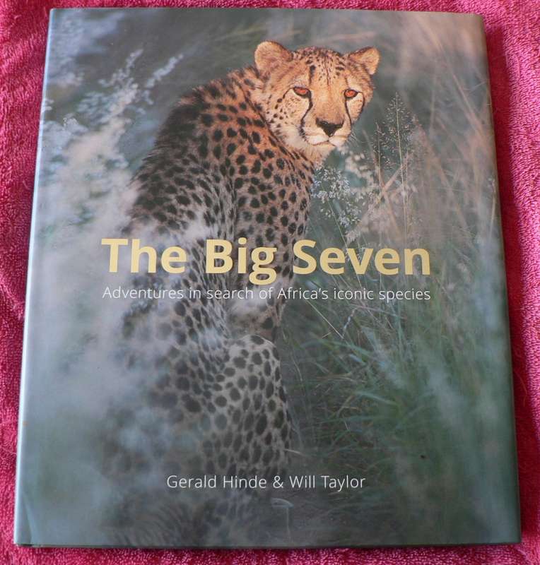 The Big Seven, adventures in search of Africa's iconic species(signed)