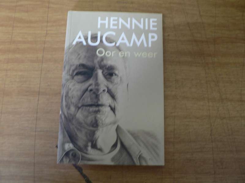 Hennie Aucamp, Oor en weer