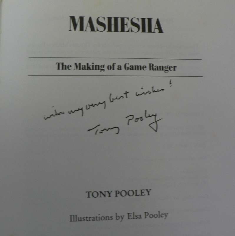 Mashesha, the making of a Game Ranger by Tony Pooley(signed)