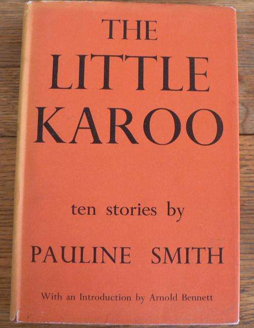 The Little Karoo by Pauline Smith(Kleinkaroo anecdotal stories)(R15-00 low start)