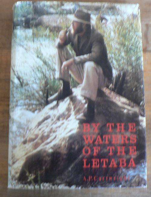 By the waters of the Letaba by A.P. Cartwright( Northern Transvaal History)