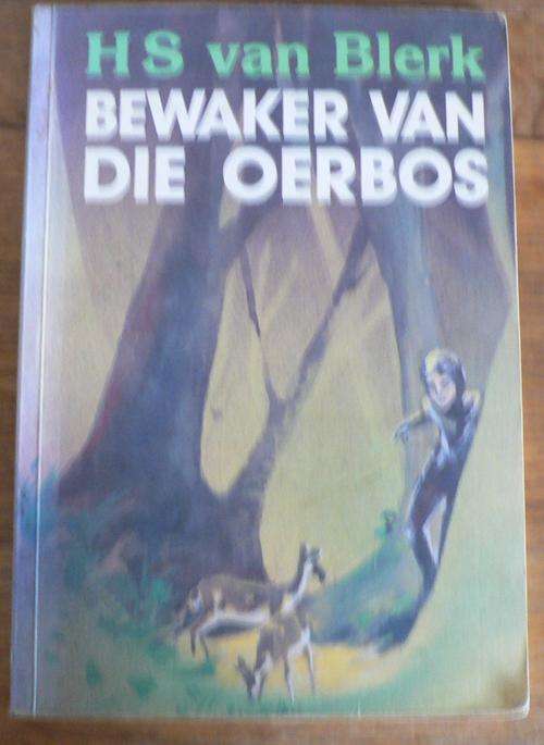 Bewaker van die Oerbos deur H.S. van Blerk
