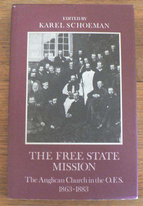 The Free State mission by Karel Schoeman(Ed.)(OVS/OFS Africana)
