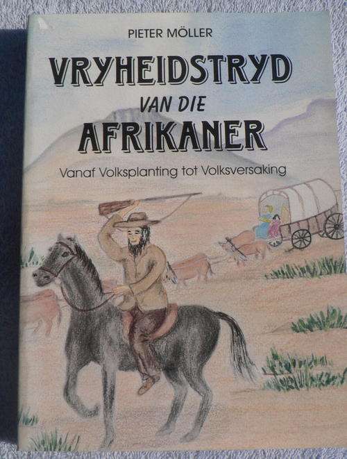 Vryheidstryd van die Afrikaner, vanaf Volksplanting tot Volksversaking.