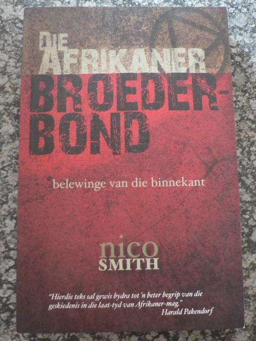 Die Afrikaner- Broederbond deur Nico Smith