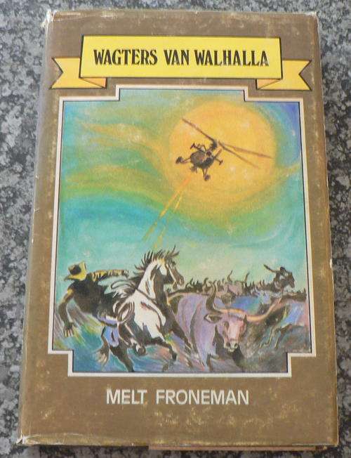 Wagters van Walhalla deur Melt Froneman (H.S. van Blerk skuilnaam)