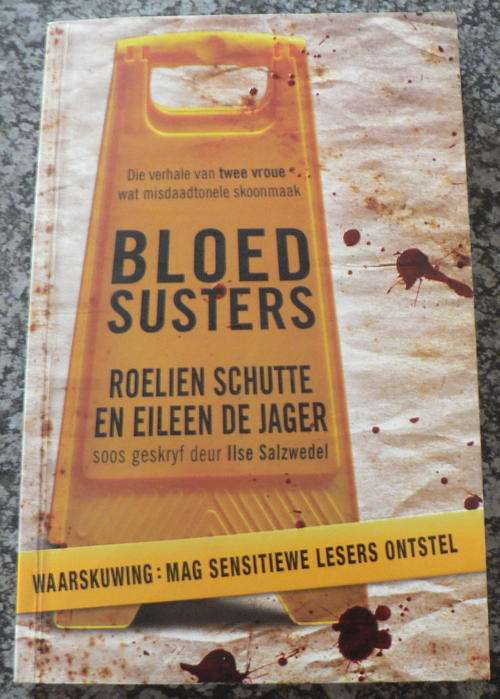 BLOEDSUSTERS deur Roelien Schutte en Eileen de Jager.(soos geskryf deur Ilze Salzwedel)