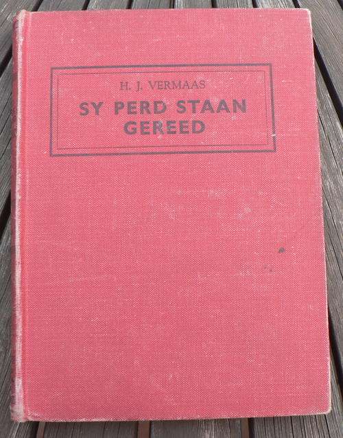 Sy perd staan gereed deur H.J. Vermaas.