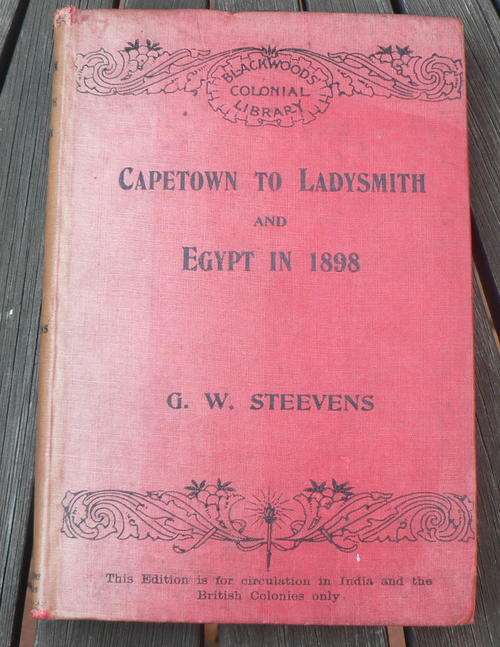 Capetown to Ladysmith and Egypt in 1898 by G.W. Steevens(Anglo-Boer War)(1901)