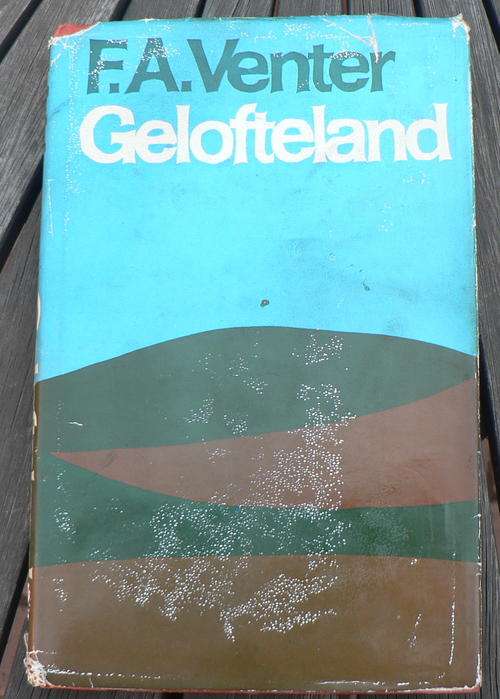 GELOFTELAND deur F.A. Venter.