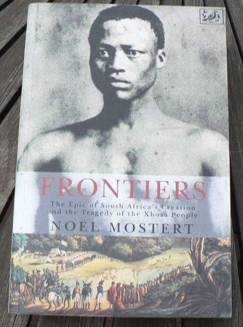 Frontiers by Noel Mostert( Eastern  Cape/ 1820 Settlers)
