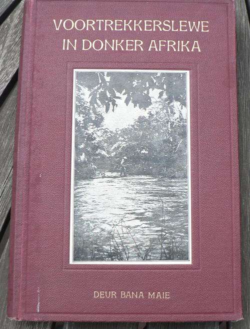 Voortekkerslewe in donker Afrika deur Bana Maie ( pioniers)