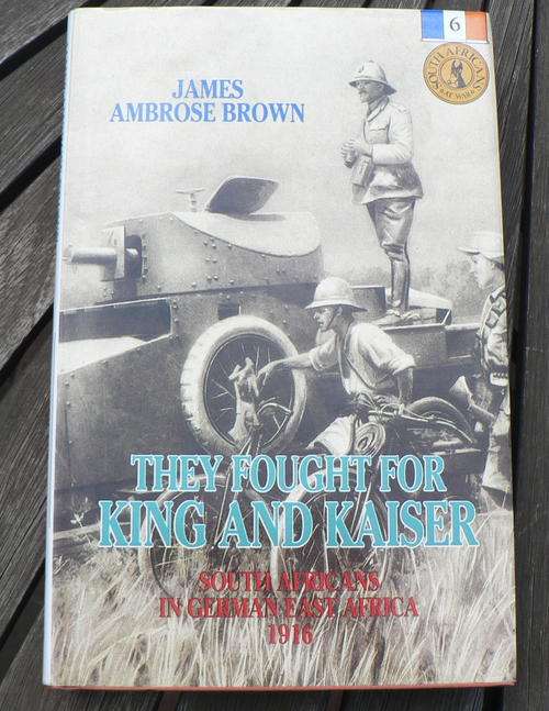 They fought for King and Kaiser, South Africans in German East Africa 1916