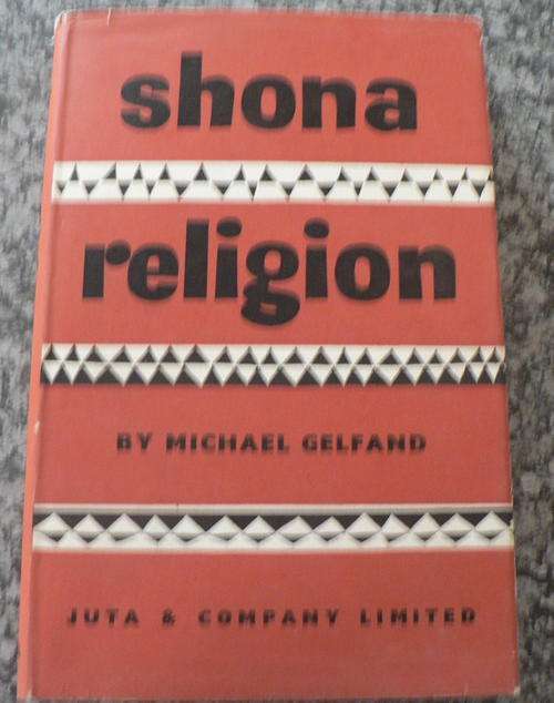 Rhodesiana, Shona Religion by Michael Gelfand. Reduced
