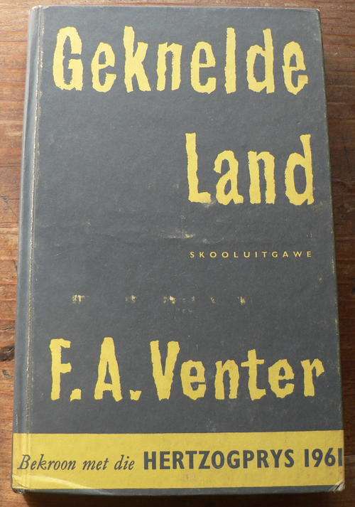Geknelde land deur F.A. Venter.