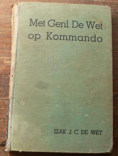 Met genl. De wet op kommando deur Izak De Wet(Anglo-Boereoorlog