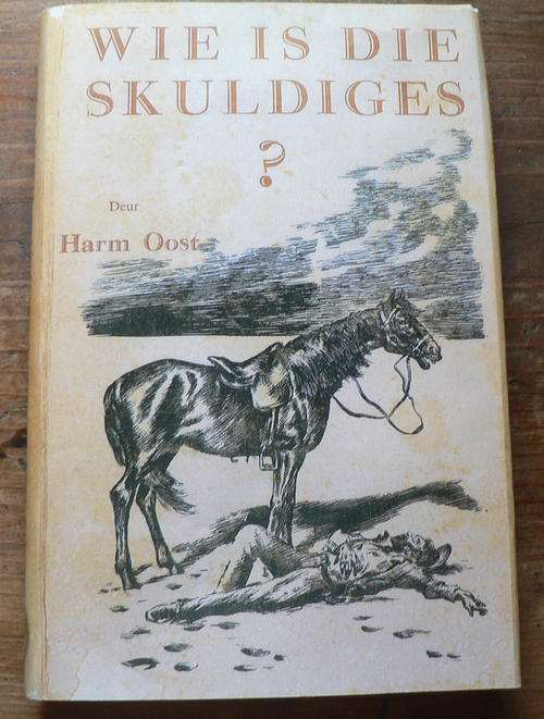 Wie is die skuldiges deur Harm Oost( 1914 rebellie)
