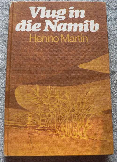 Vlug in die Namib deur Henno Martin. (Ware verhaal/ Suidwes-Afrika)
