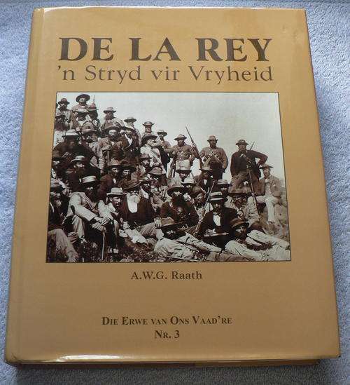 De la Rey, 'n Stryd vir Vryheid deur A. W. G. Raath