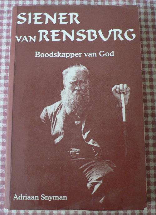 Siener van Rensburg, boodskapper van God deur Adriaan Snyman