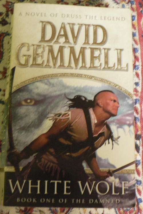 David Gemmell, White Wolf, a novel of Druss the legend