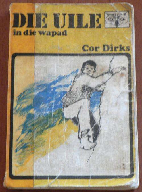 Die  Uile in die Wapad deur Cor Dirks.