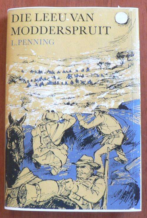 Die Leeu van Modderspruit, L. Penning(BOEREOORLOGROMAN)
