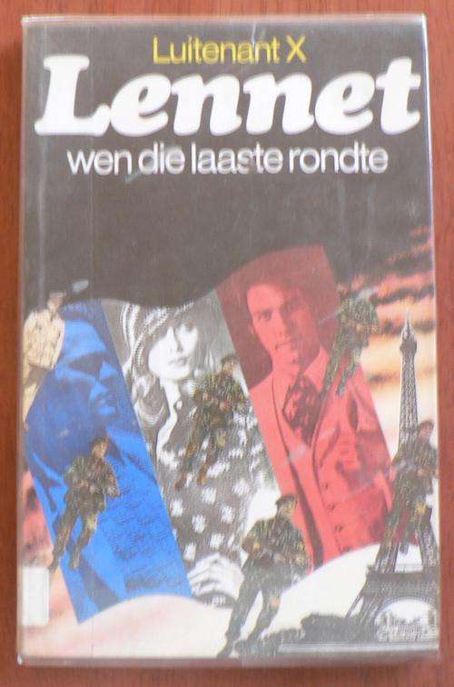 Luitenant X, Lennet wen die laaste rondte.