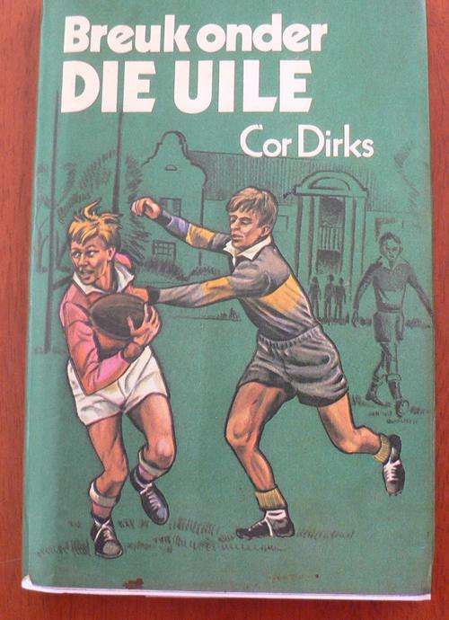 Breuk onder die Uile deur Cor Dirks