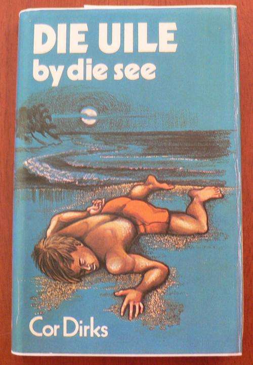Die Uile by die see deur Cor Dirks