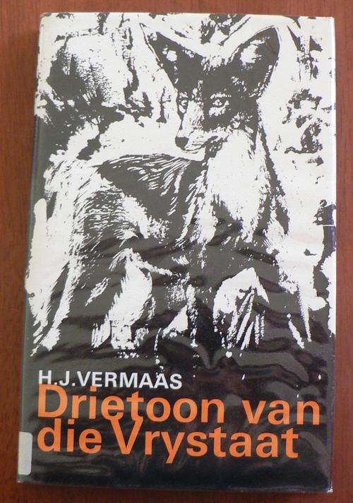 Drietoon van die Vrystaat deur H.J. Vermaas.