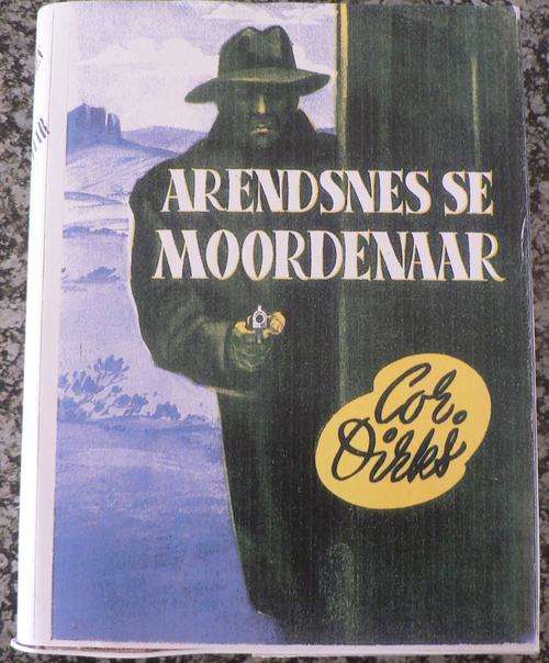 Arendsnes se moordenaar deur Cor Dirks.