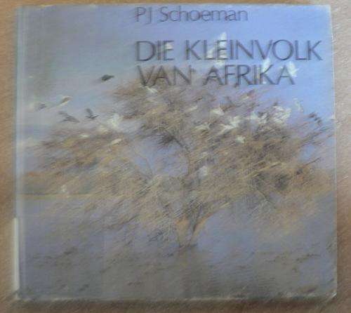 Die Kleinvolk van Afrika deur P.J. Schoeman.