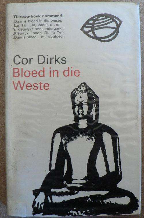 Bloed in die Weste deur Cor Dirks.(Groot Afrikaanse uitverkoping)