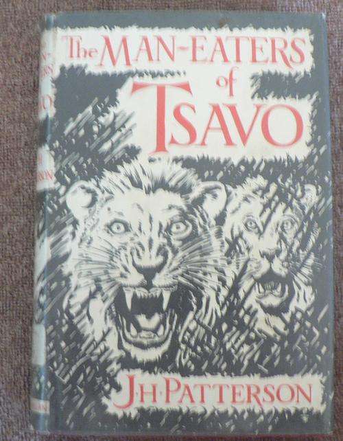The Man-Eaters of Tsavo by J.H. Patterson.(includes hunting content)