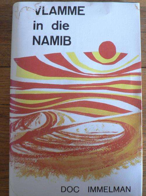Doc Immelman: Vlamme in die Namib.