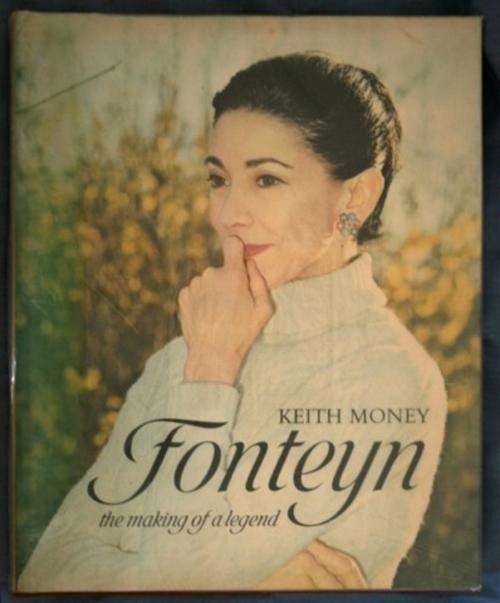FONTEYN - THE MAKING OF A LEGEND by Keith Money