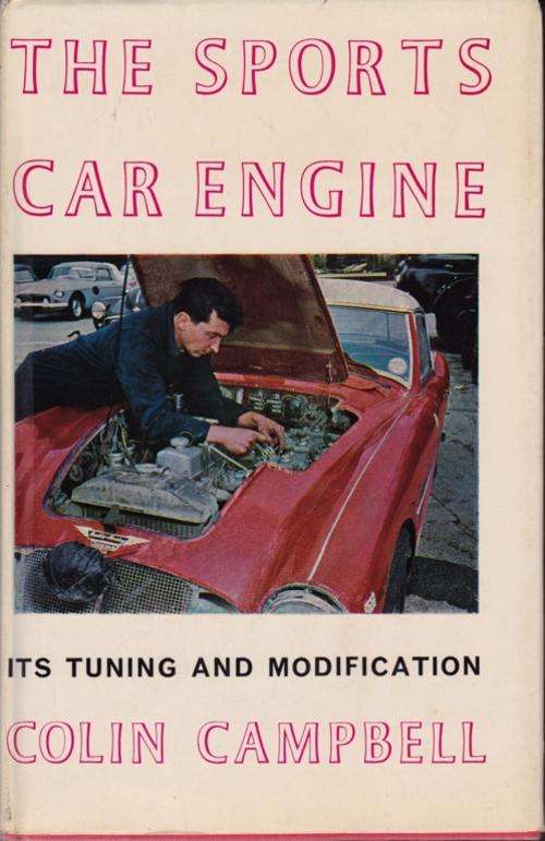 THE SPORTS CAR ENGINE by  COLIN CAMPBELL - 1st Edition 1963 - BOOK IS IN EXCELLENT CONDITION