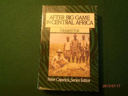 After Big Game in Central Africa - Edouard Foa - Peter Capsticks Library