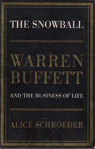 The Snowball: Warren Buffett And The Business Of Life