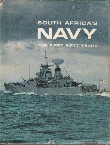 South Africa's Navy: The First fifty Years