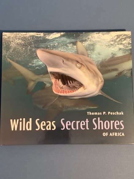 WILD SEAS Secret Shores of Africa by Thomas P Peschak