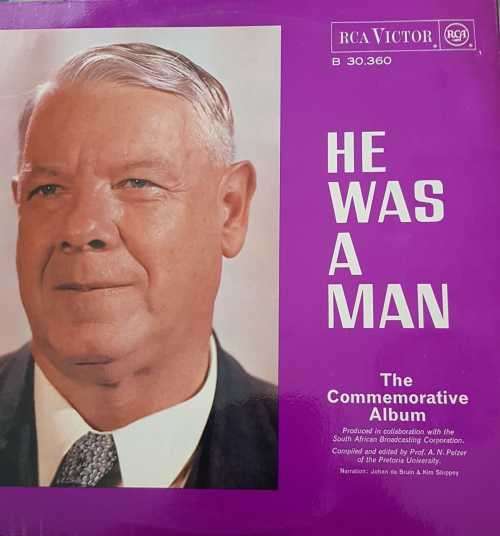 Hy was n man- Die Herdenkings album/ The Commemorative Album ( Hendrik Verwoerd)