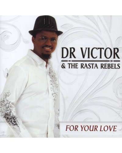 CD, Dr Victor & The Rasta Rebels- For Your Love