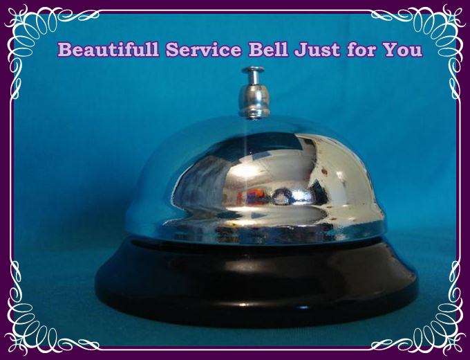 Beautifull Service Bell Just for You